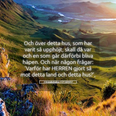 Picture 05 - 2 Krönikeboken 7:21 SV1917 - Och över detta hus, som har varit så upphöjt, - Bible Verse Picture