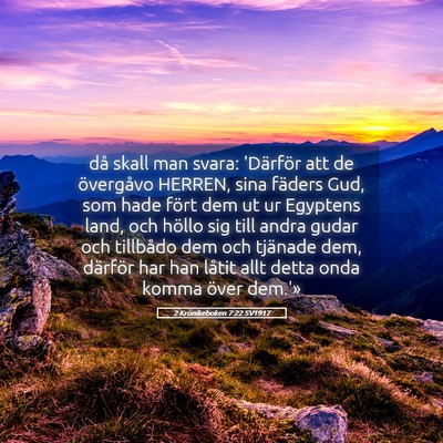 Picture 05 - 2 Krönikeboken 7:22 SV1917 - då skall man svara: 'Därför att de övergåvo - Bible Verse Picture