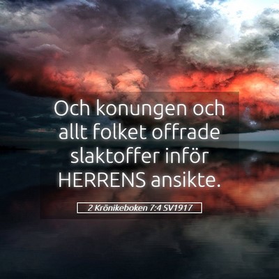 Picture 05 - 2 Krönikeboken 7:4 SV1917 - Och konungen och allt folket offrade slaktoffer - Bible Verse Picture