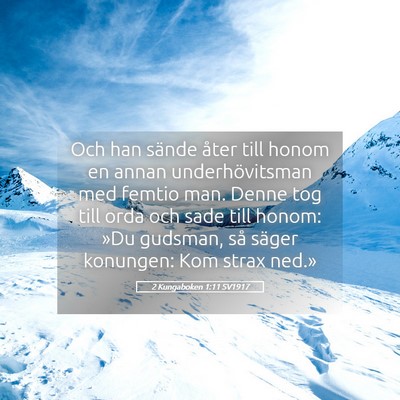 Picture 05 - 2 Kungaboken 1:11 SV1917 - Och han sände åter till honom en annan - Bible Verse Picture