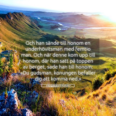 Picture 05 - 2 Kungaboken 1:9 SV1917 - Och han sände till honom en underhövitsman med - Bible Verse Picture