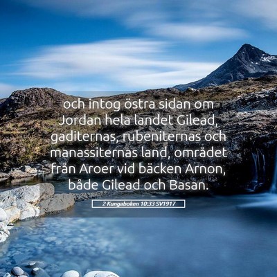 Picture 05 - 2 Kungaboken 10:33 SV1917 - och intog östra sidan om Jordan hela landet - Bible Verse Picture