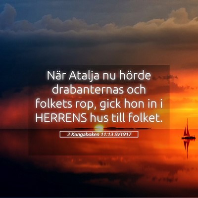 Picture 05 - 2 Kungaboken 11:13 SV1917 - När Atalja nu hörde drabanternas och folkets - Bible Verse Picture