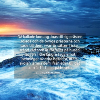 Picture 05 - 2 Kungaboken 12:7 SV1917 - Då kallade konung Joas till sig prästen Jojada - Bible Verse Picture