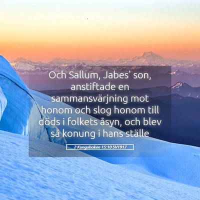 Picture 05 - 2 Kungaboken 15:10 SV1917 - Och Sallum, Jabes' son, anstiftade en - Bible Verse Picture