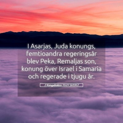 Picture 05 - 2 Kungaboken 15:27 SV1917 - I Asarjas, Juda konungs, femtioandra regeringsår - Bible Verse Picture