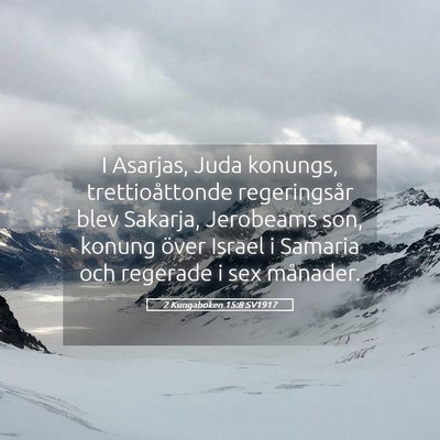 Picture 05 - 2 Kungaboken 15:8 SV1917 - I Asarjas, Juda konungs, trettioåttonde - Bible Verse Picture