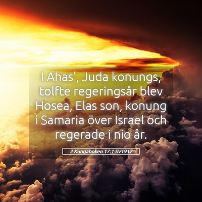 Picture 05 - 2 Kungaboken 17:1 SV1917 - I Ahas', Juda konungs, tolfte regeringsår blev - Bible Verse Picture