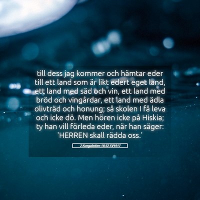 Picture 05 - 2 Kungaboken 18:32 SV1917 - till dess jag kommer och hämtar eder till ett - Bible Verse Picture