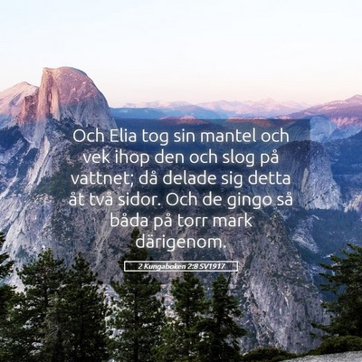 Picture 05 - 2 Kungaboken 2:8 SV1917 - Och Elia tog sin mantel och vek ihop den och slog - Bible Verse Picture