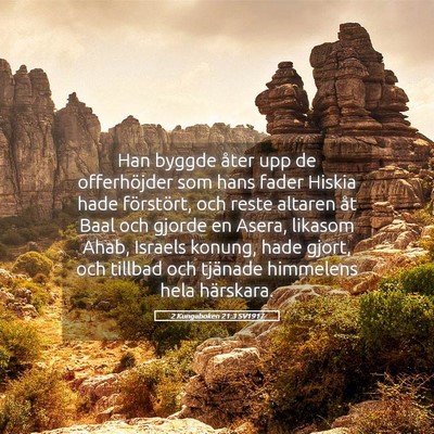 Picture 05 - 2 Kungaboken 21:3 SV1917 - Han byggde åter upp de offerhöjder som hans - Bible Verse Picture