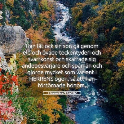 Picture 05 - 2 Kungaboken 21:6 SV1917 - Han lät ock sin son gå genom eld och övade - Bible Verse Picture