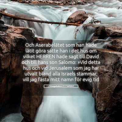 Picture 05 - 2 Kungaboken 21:7 SV1917 - Och Aserabelätet som han hade låtit göra satte - Bible Verse Picture
