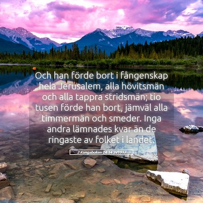 Picture 05 - 2 Kungaboken 24:14 SV1917 - Och han förde bort i fångenskap hela Jerusalem, - Bible Verse Picture