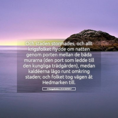 Picture 05 - 2 Kungaboken 25:4 SV1917 - Och staden stormades, och allt krigsfolket flydde - Bible Verse Picture
