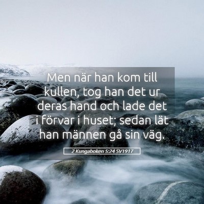Picture 05 - 2 Kungaboken 5:24 SV1917 - Men när han kom till kullen, tog han det ur - Bible Verse Picture