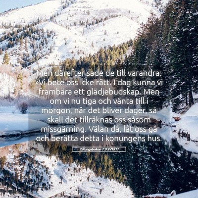 Picture 05 - 2 Kungaboken 7:9 SV1917 - Men därefter sade de till varandra: »Vi bete - Bible Verse Picture