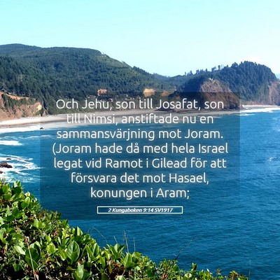 Picture 05 - 2 Kungaboken 9:14 SV1917 - Och Jehu, son till Josafat, son till Nimsi, - Bible Verse Picture