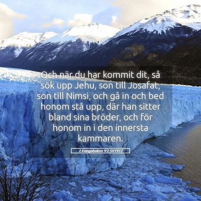 Picture 05 - 2 Kungaboken 9:2 SV1917 - Och när du har kommit dit, så sök upp Jehu, - Bible Verse Picture