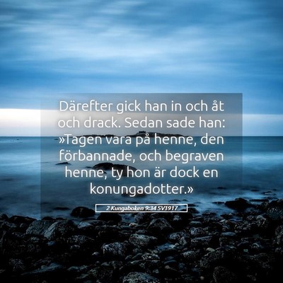 Picture 05 - 2 Kungaboken 9:34 SV1917 - Därefter gick han in och åt och drack. Sedan - Bible Verse Picture