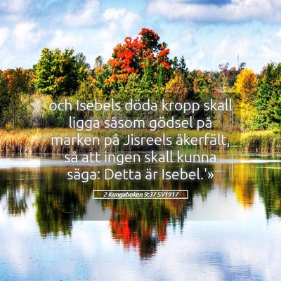 Picture 05 - 2 Kungaboken 9:37 SV1917 - och Isebels döda kropp skall ligga såsom - Bible Verse Picture