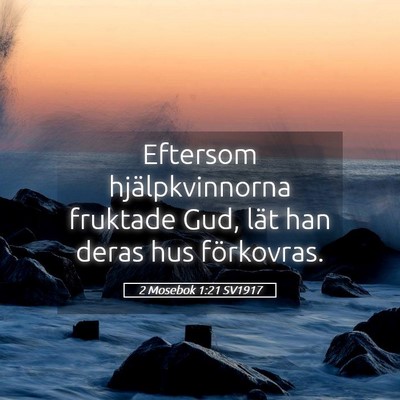Picture 05 - 2 Mosebok 1:21 SV1917 - Eftersom hjälpkvinnorna fruktade Gud, lät han - Bible Verse Picture