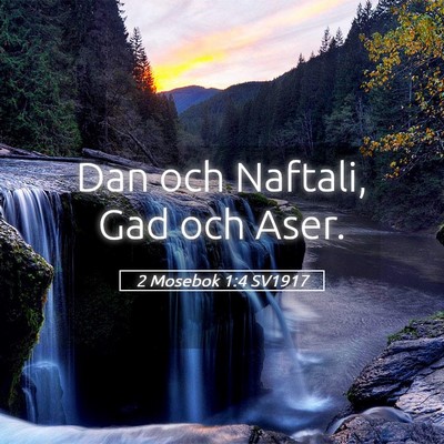 Picture 05 - 2 Mosebok 1:4 SV1917 - Dan och Naftali, Gad och - Bible Verse Picture