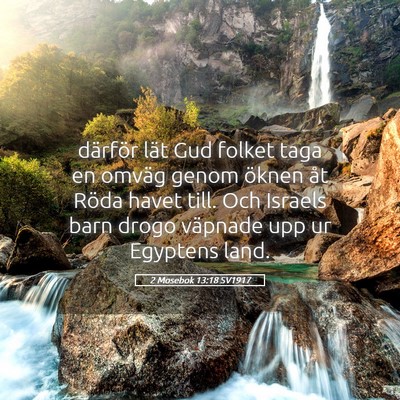 Picture 05 - 2 Mosebok 13:18 SV1917 - därför lät Gud folket taga en omväg genom - Bible Verse Picture