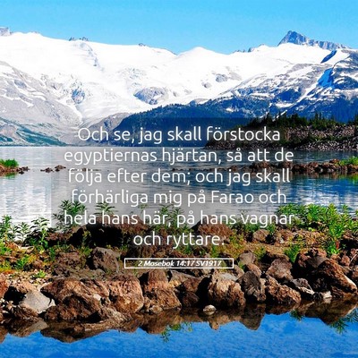 Picture 05 - 2 Mosebok 14:17 SV1917 - Och se, jag skall förstocka egyptiernas - Bible Verse Picture
