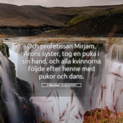 Picture 05 - 2 Mosebok 15:20 SV1917 - Och profetissan Mirjam, Arons syster, tog en puka - Bible Verse Picture