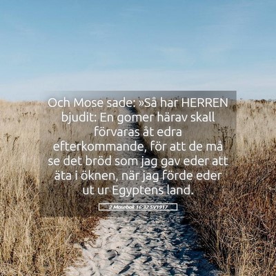 Picture 05 - 2 Mosebok 16:32 SV1917 - Och Mose sade: »Så har HERREN bjudit: En gomer - Bible Verse Picture