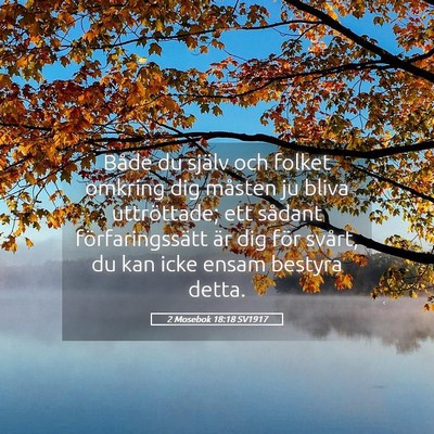 Picture 05 - 2 Mosebok 18:18 SV1917 - Både du själv och folket omkring dig måsten ju - Bible Verse Picture