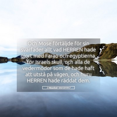 Picture 05 - 2 Mosebok 18:8 SV1917 - Och Mose förtäljde för sin svärfader allt vad - Bible Verse Picture