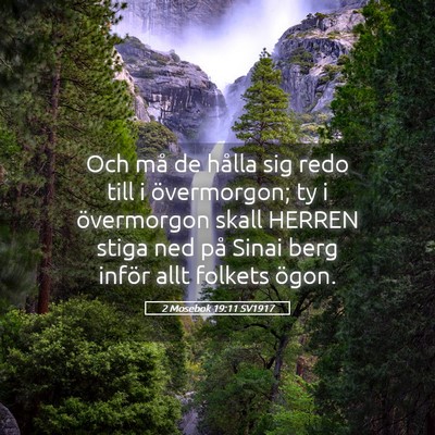 Picture 05 - 2 Mosebok 19:11 SV1917 - Och må de hålla sig redo till i övermorgon; ty - Bible Verse Picture