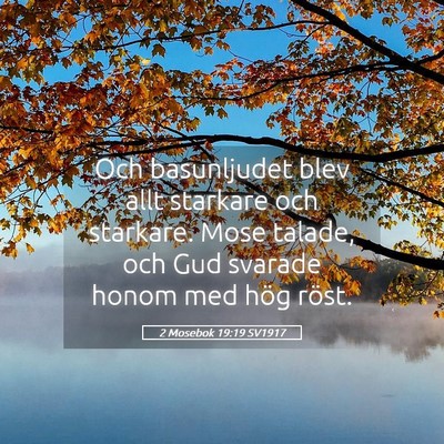 Picture 05 - 2 Mosebok 19:19 SV1917 - Och basunljudet blev allt starkare och starkare. - Bible Verse Picture
