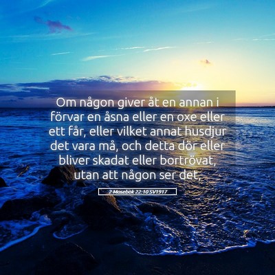 Picture 05 - 2 Mosebok 22:10 SV1917 - Om någon giver åt en annan i förvar en åsna - Bible Verse Picture