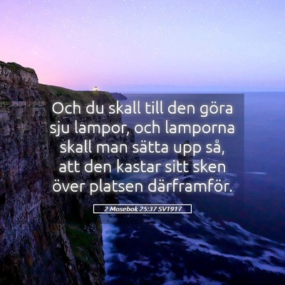Picture 05 - 2 Mosebok 25:37 SV1917 - Och du skall till den göra sju lampor, och - Bible Verse Picture
