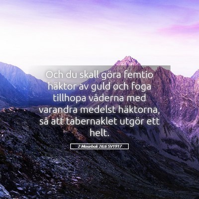 Picture 05 - 2 Mosebok 26:6 SV1917 - Och du skall göra femtio häktor av guld och - Bible Verse Picture