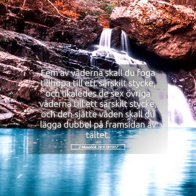 Picture 05 - 2 Mosebok 26:9 SV1917 - Fem av våderna skall du foga tillhopa till ett - Bible Verse Picture