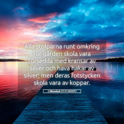 Picture 05 - 2 Mosebok 27:17 SV1917 - Alla stolparna runt omkring för gården skola - Bible Verse Picture