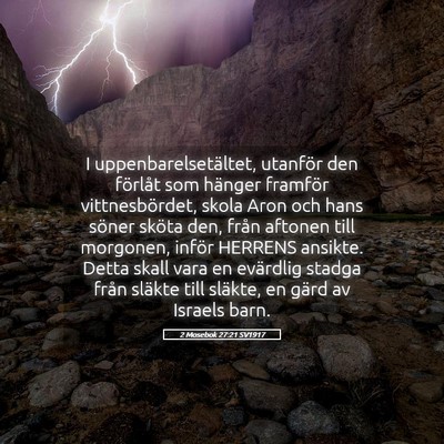 Picture 05 - 2 Mosebok 27:21 SV1917 - I uppenbarelsetältet, utanför den förlåt som - Bible Verse Picture