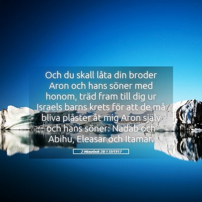 Picture 05 - 2 Mosebok 28:1 SV1917 - Och du skall låta din broder Aron och hans - Bible Verse Picture