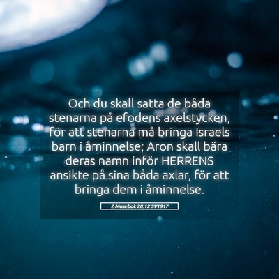 Picture 05 - 2 Mosebok 28:12 SV1917 - Och du skall satta de båda stenarna på efodens - Bible Verse Picture