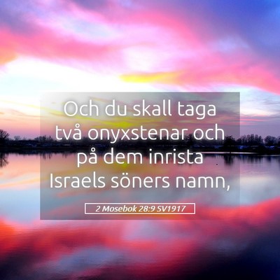 Picture 05 - 2 Mosebok 28:9 SV1917 - Och du skall taga två onyxstenar och på dem - Bible Verse Picture