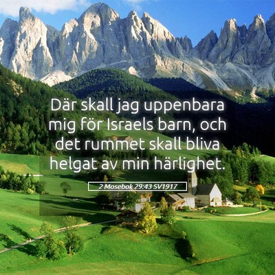 Picture 05 - 2 Mosebok 29:43 SV1917 - Där skall jag uppenbara mig för Israels barn, - Bible Verse Picture