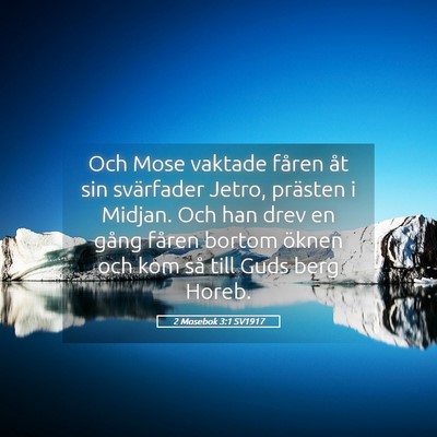 Picture 05 - 2 Mosebok 3:1 SV1917 - Och Mose vaktade fåren åt sin svärfader Jetro, - Bible Verse Picture