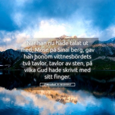 Picture 05 - 2 Mosebok 31:18 SV1917 - När han nu hade talat ut med; Mose på Sinai - Bible Verse Picture