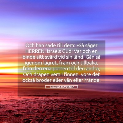 Picture 05 - 2 Mosebok 32:27 SV1917 - Och han sade till dem: »Så säger HERREN, - Bible Verse Picture