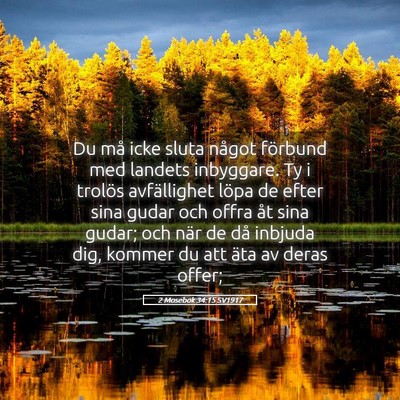 Picture 05 - 2 Mosebok 34:15 SV1917 - Du må icke sluta något förbund med landets - Bible Verse Picture