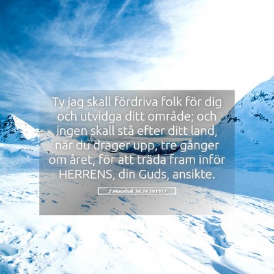Picture 05 - 2 Mosebok 34:24 SV1917 - Ty jag skall fördriva folk för dig och utvidga - Bible Verse Picture